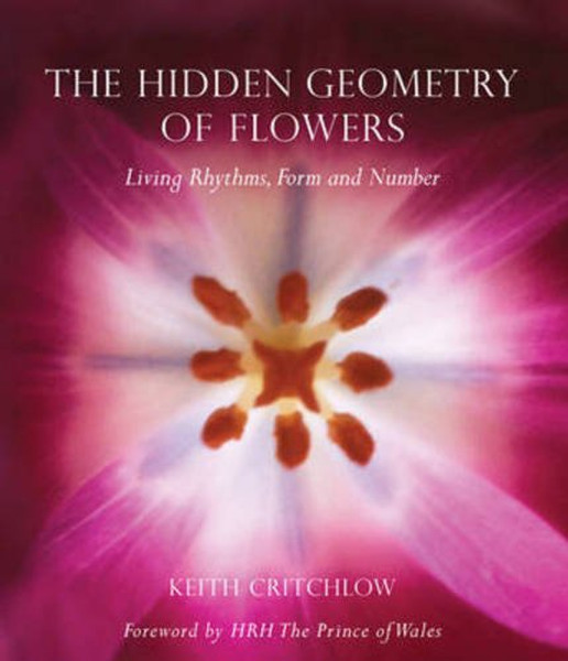 The Hidden Geometry of Flowers: Living Rhythms, Form, and Number