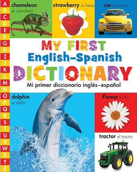 My First English Spanish Dictionary / Mi primer diccionario Ingls - Espaol (Spanish and English Edition)