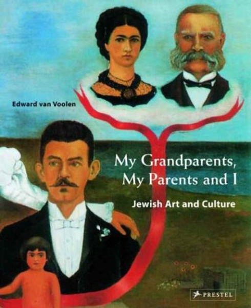 My Grandparents, My Parents and I: Jewish Art and Culture