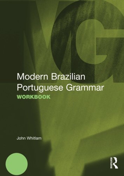 Modern Brazilian Portuguese Grammar Workbook (Modern Grammar Workbooks)