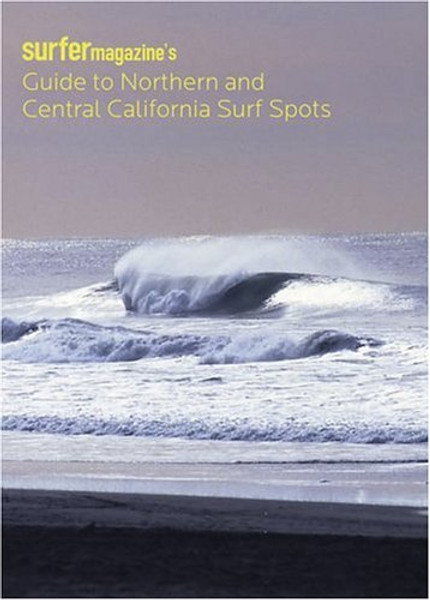 Surfer Magazine's Guide to Northern and Central California Surf Spots