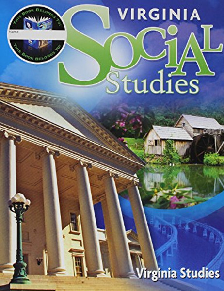 Houghton Mifflin Harcourt Social Studies Virginia: Student Edition Worktext 7-year Implementation Grade 4 Virginia Studies 2011