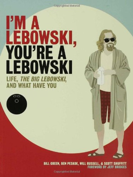 I'm a Lebowski, You're a Lebowski