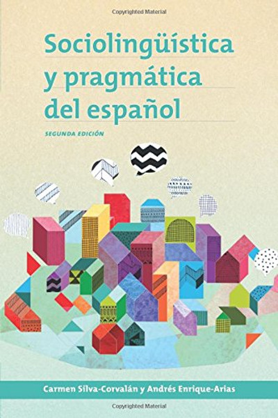 Sociolingstica y pragmtica del espaol (Georgetown Studies in Spanish Linguistics)