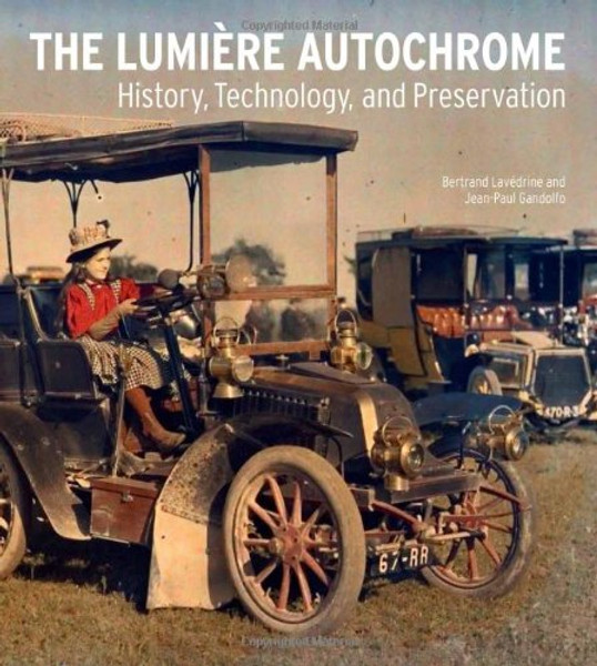 The Lumire Autochrome: History, Technology, and Preservation