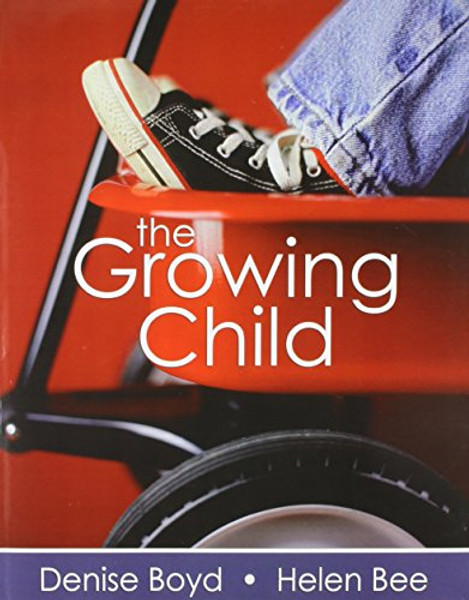 The Growing Child and MyLab Human Development with Pearson eText