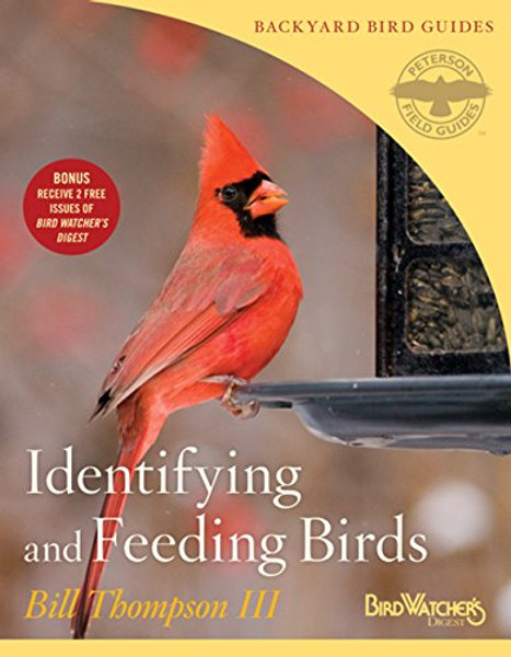 Identifying and Feeding Birds (Peterson Field Guides/Bird Watchers Digest Backyard Bird Guides)