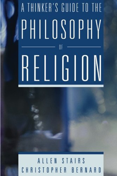 A Thinker's Guide to the Philosophy of Religion