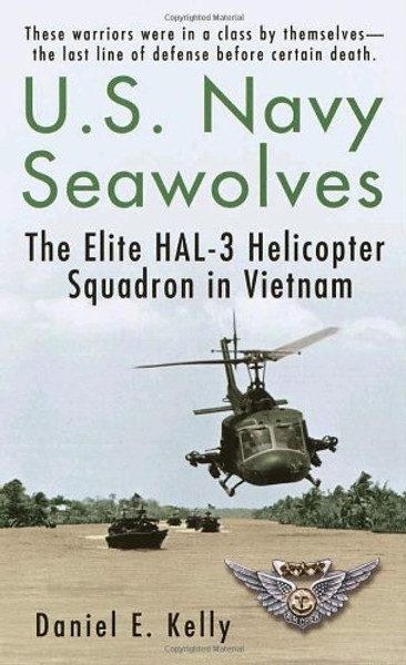 U.S.Navy Seawolves: The Elite HAL-3 Helicopter Squadron in Vietnam