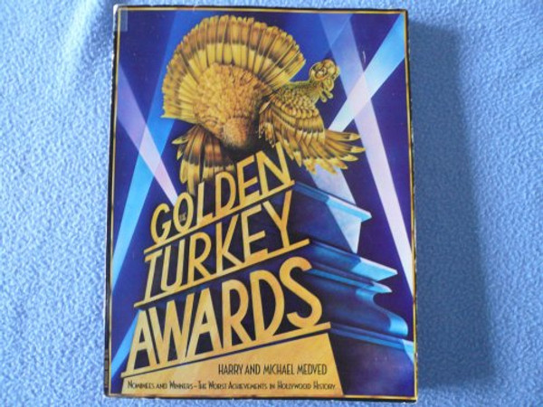 The Golden Turkey Awards: The Worst Achievements in Hollywood History