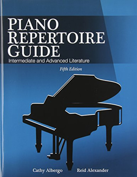 Piano Repertoire Guide: Intermediate and Advanced Literature