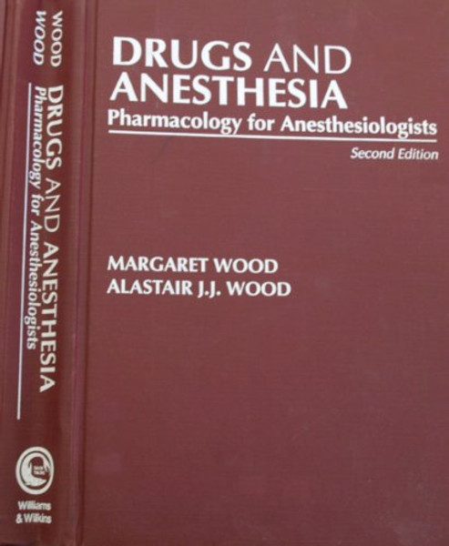Drugs and Anesthesia: Pharmacology for Anesthesiologists