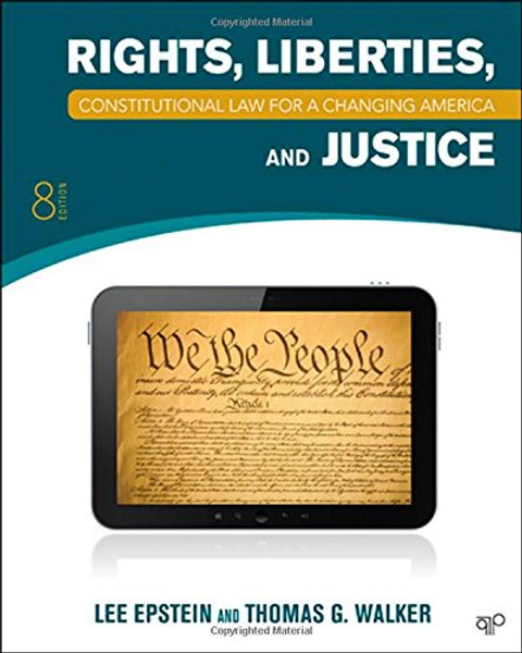 Constitutional Law: Rights, Liberties and Justice 8th Edition (Constitutional Law for a Changing America)