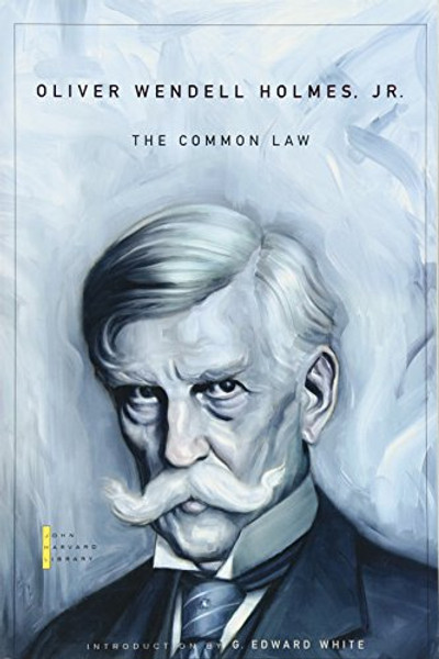 The Common Law (The John Harvard Library)