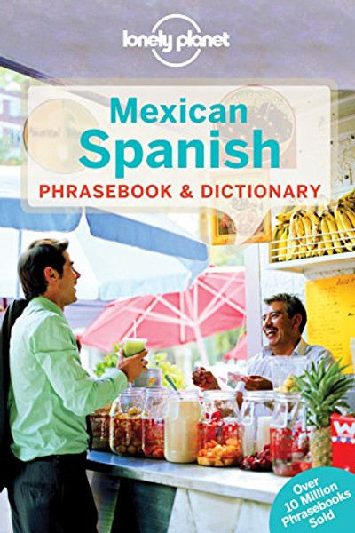 Lonely Planet Mexican Spanish Phrasebook & Dictionary (Lonely Planet Phrasebooks)