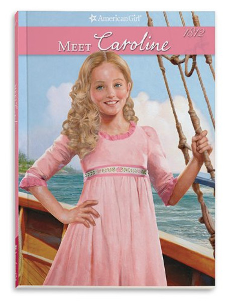 Meet Caroline: An American Girl (Caroline's American Girl Collection)