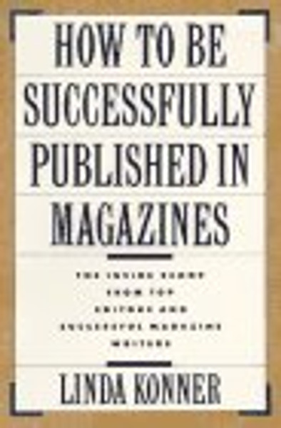 How to Be Successfully Published In Magazines