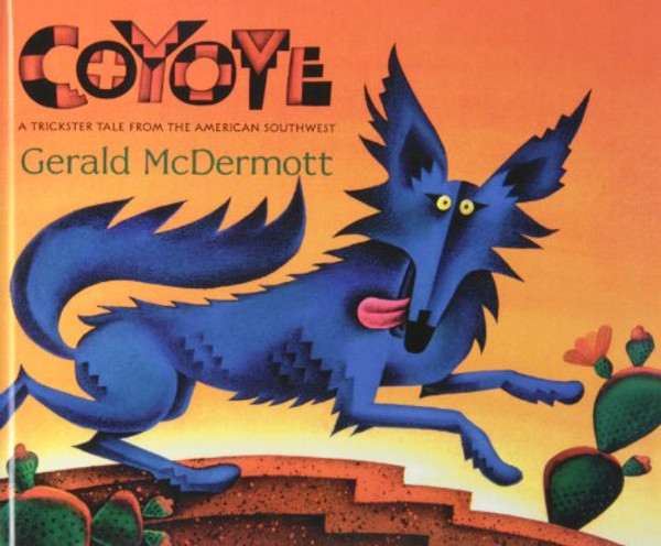 Coyote: A Trickster Tale from the American Southwest