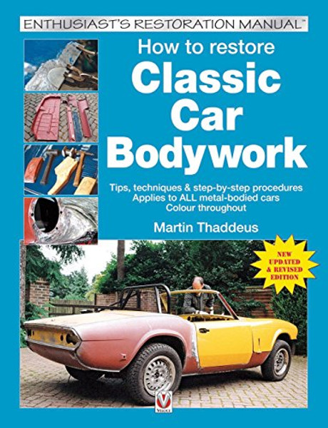 How to Restore Classic Car Bodywork (Enthusiast's Restoration Manual)