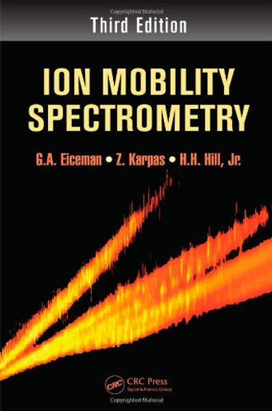 Ion Mobility Spectrometry, Third Edition