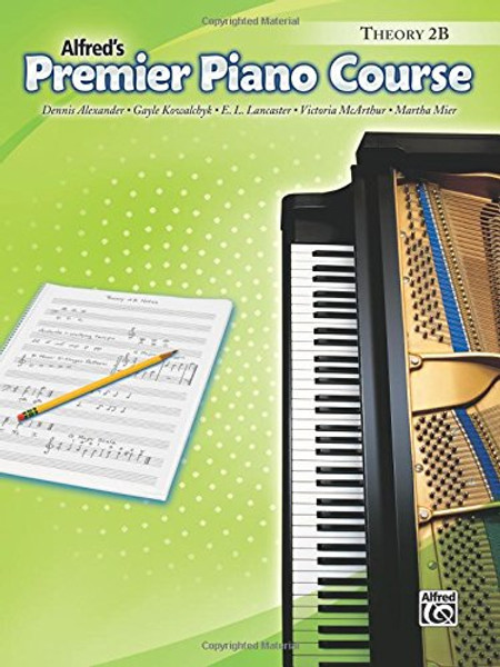 Premier Piano Course Theory 2B (Alfred's Premier Piano Course)