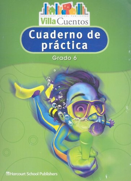 Villa Cuentos: Cuadernos de prctica (Practice Book) Grade 6 (Spanish Edition)