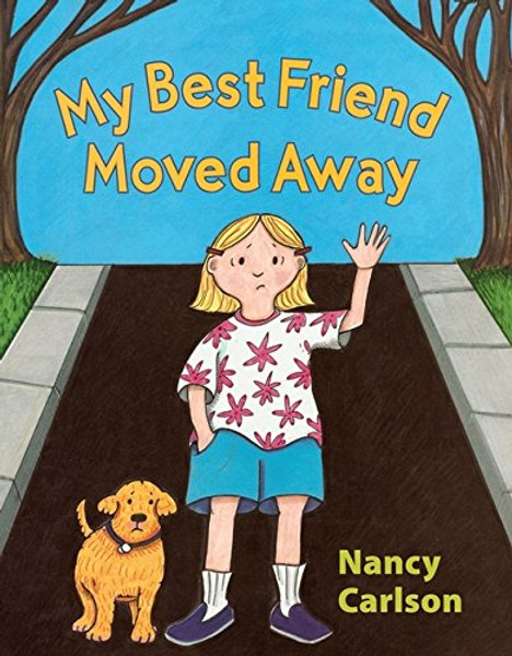 My Best Friend Moved Away (Nancy's Neighborhood)