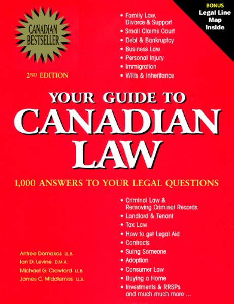 Your Guide to Canadian Law: 1,000 Answers to the Most Frequently Asked Questions