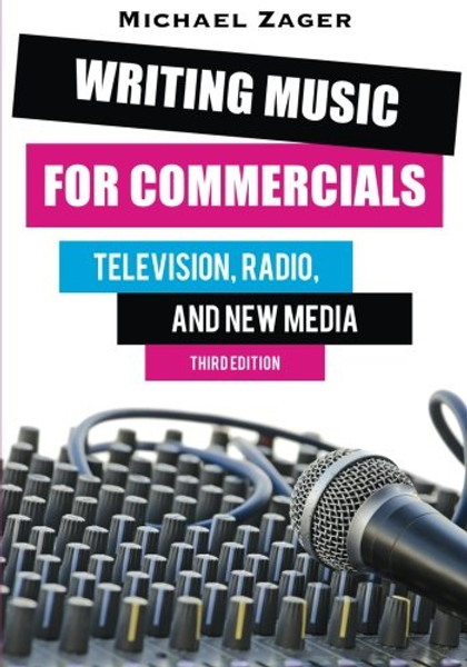 Writing Music for Commercials: Television, Radio, and New Media
