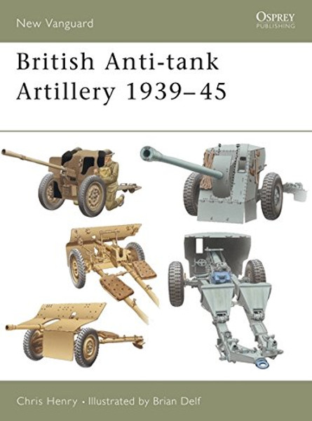 British Anti-tank Artillery 193945 (New Vanguard)
