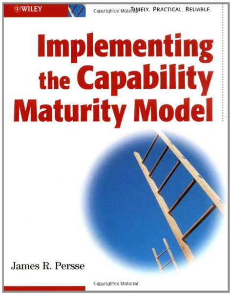 Implementing the Capability Maturity Model