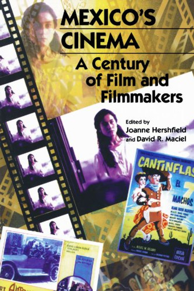 Mexico's Cinema: A Century of Film and Filmmakers (Latin American Silhouettes)