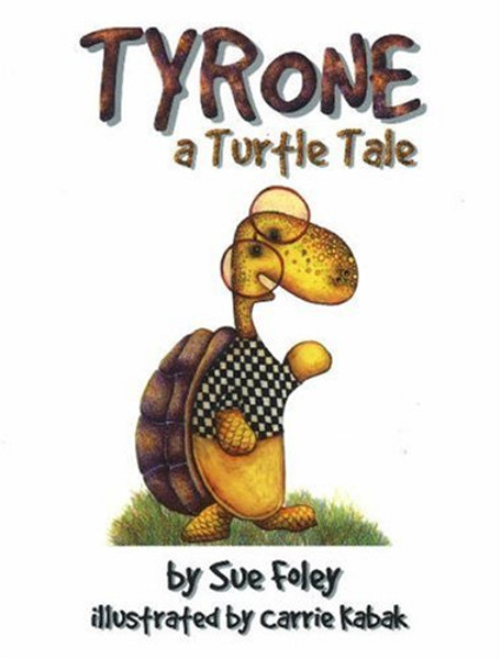 Tyrone: a turtle tale