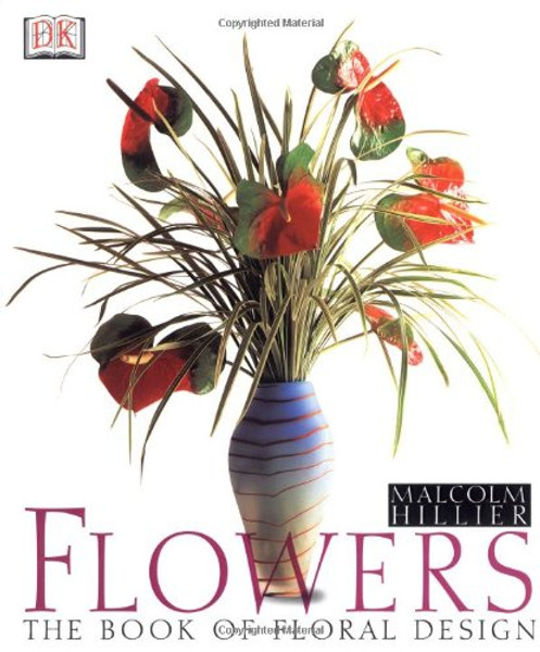 Flowers: The Book of Floral Design