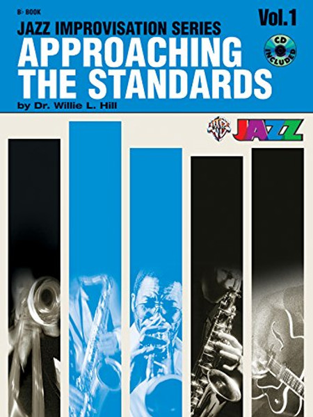 Approaching the Standards, Vol. 1: Bb (Jazz Improvisation) (Jazz Improvisation Series)