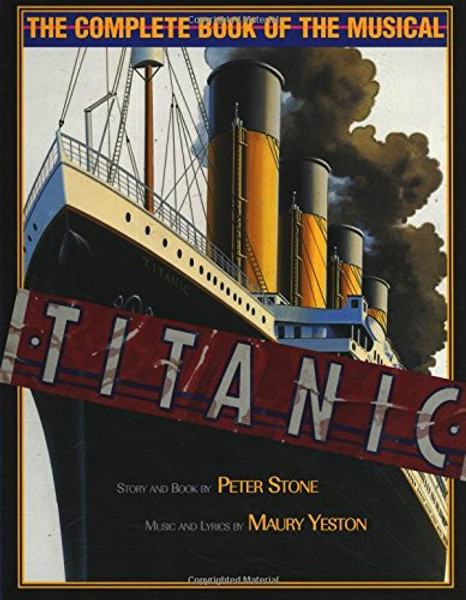 Titanic: The Complete Book of the Musical