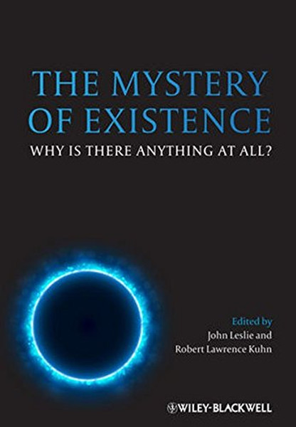 The Mystery of Existence: Why Is There Anything At All?