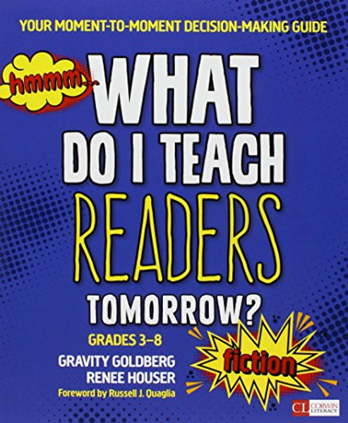 BUNDLE: Goldberg: What Do I Teach Readers Tomorrow? Fiction + Goldberg: What Do I Teach Readers Tomorrow? Nonfiction (Corwin Literacy)