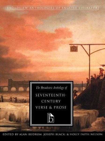 The Broadview Anthology of Seventeenth-Century Verse and Prose (Broadview Anthologies of English Literature)