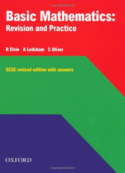 Basic Mathematics: GCSE (Revision & Practice)