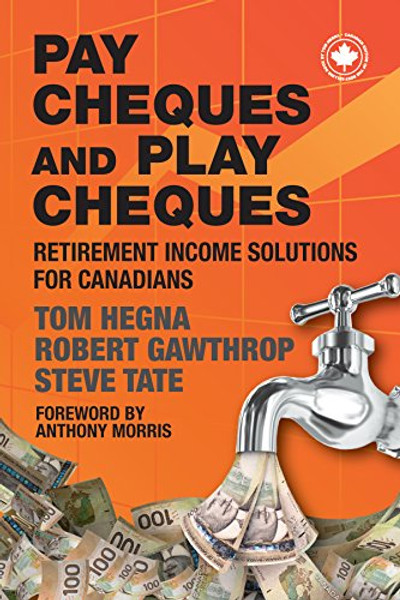 Paycheques and Playcheques: Retirement Income for Canadians