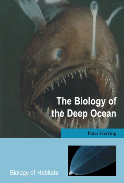 The Biology of the Deep Ocean (Biology of Habitats Series)