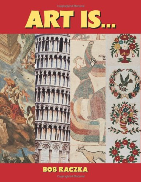 Art Is... (Bob Raczka's Art Adventures)