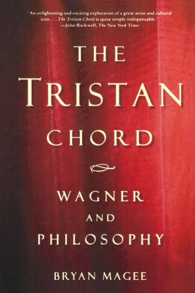 The Tristan Chord: Wagner and Philosophy