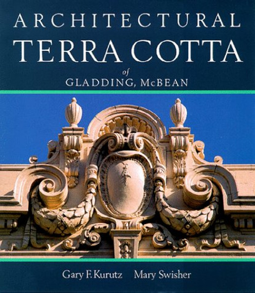 Architectural Terra Cotta of Gladding McBean