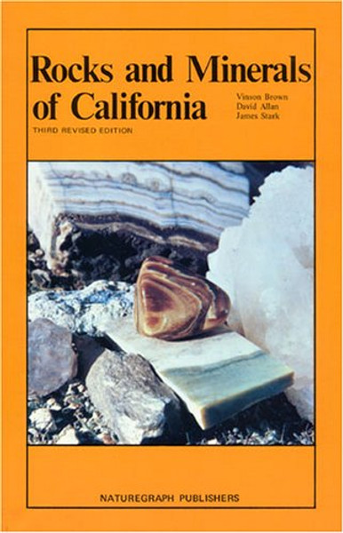 Rocks and Minerals of California (Rock Collecting)