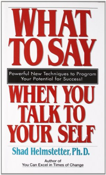 What to Say When you Talk To Yourself