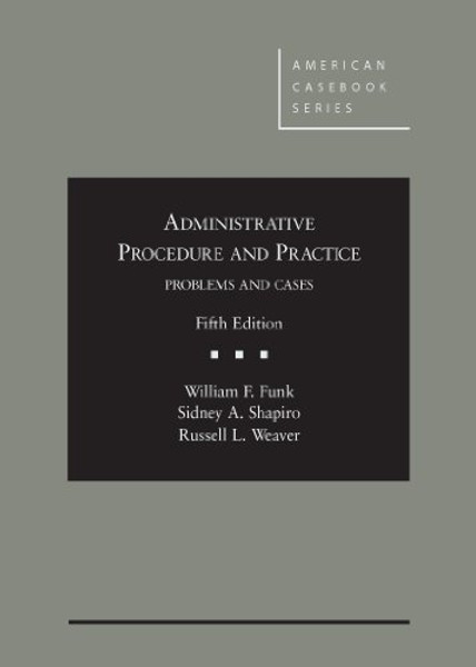 Administrative Procedure and Practice (American Casebook Series)