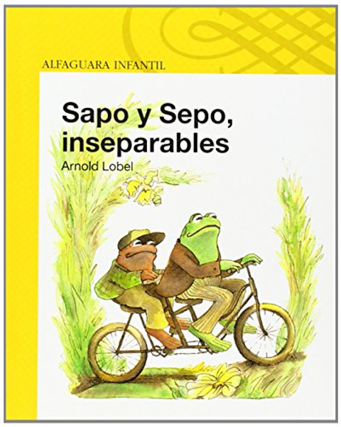 Sapo y sepo, inseparables / Frog and Toad Together (Sapo Y Sepo / Frog And Toad) (Spanish Edition)