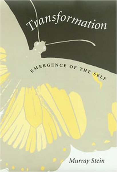 Transformation: Emergence of the Self (Carolyn and Ernest Fay Series in Analytical Psychology)